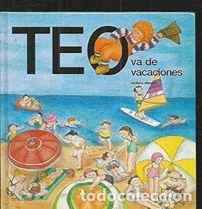 Libros antiguos: Teo se va de vacaciones - Violeta Denou - Editorial Lectores