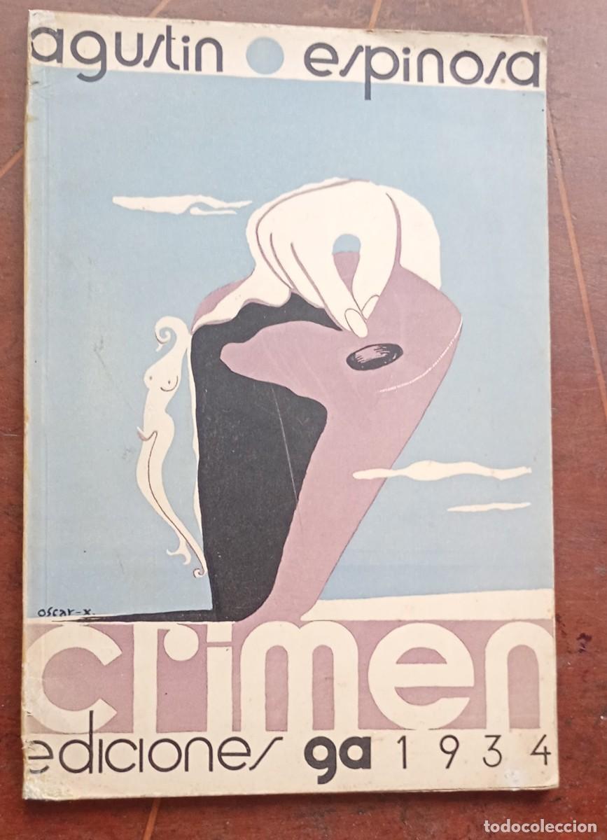 Libros antiguos: Agustin Espinosa CRIMEN Ediciones Ga 1934