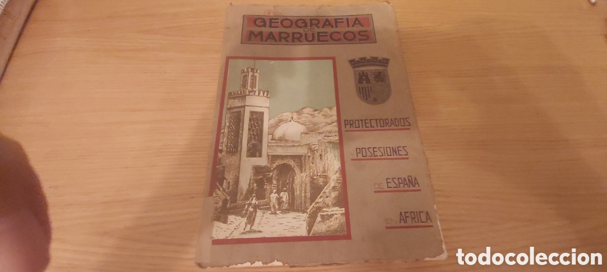 Libros antiguos: GEOGRAF&Iacute;A DE MARRUECOS - Protectorados y posesiones de Espa&ntilde;a en &Aacute;frica - Tomo I - VV. AA.