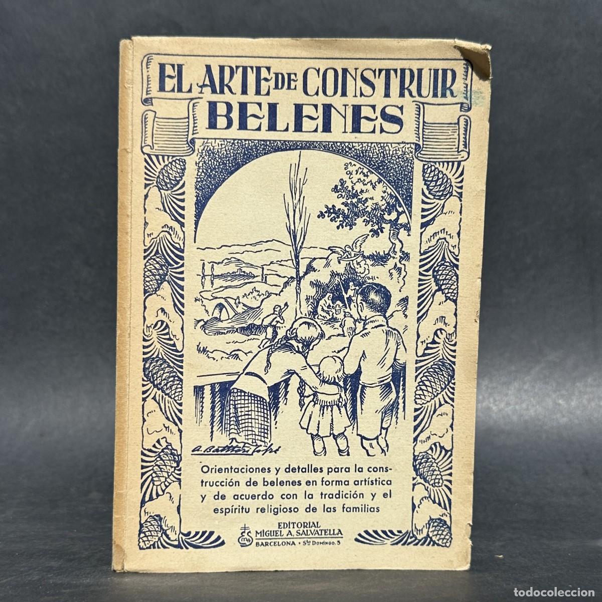 Libros antiguos: EL ARTE DE CONSTRUIR BELENES - NAVIDAD -