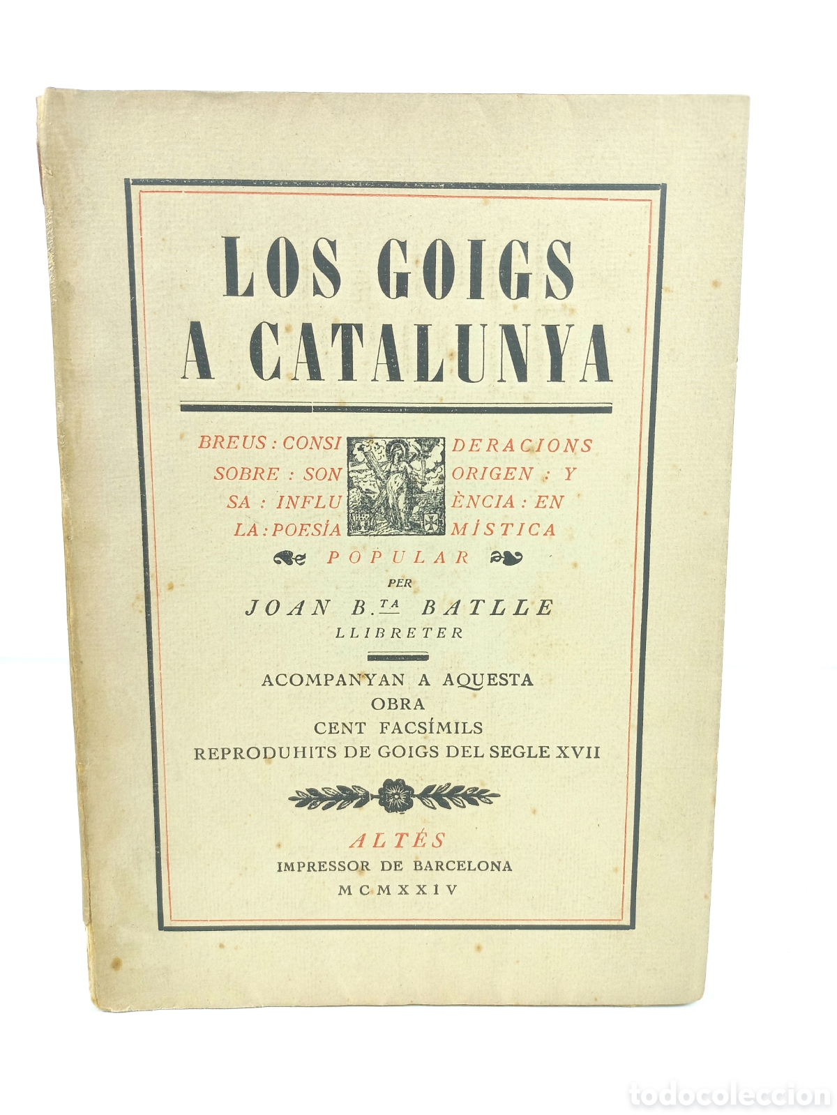 Libros antiguos: Los Goigs a Catalunya. Joan Batlle, 1924. Catal&aacute;n. Ilustrado.
