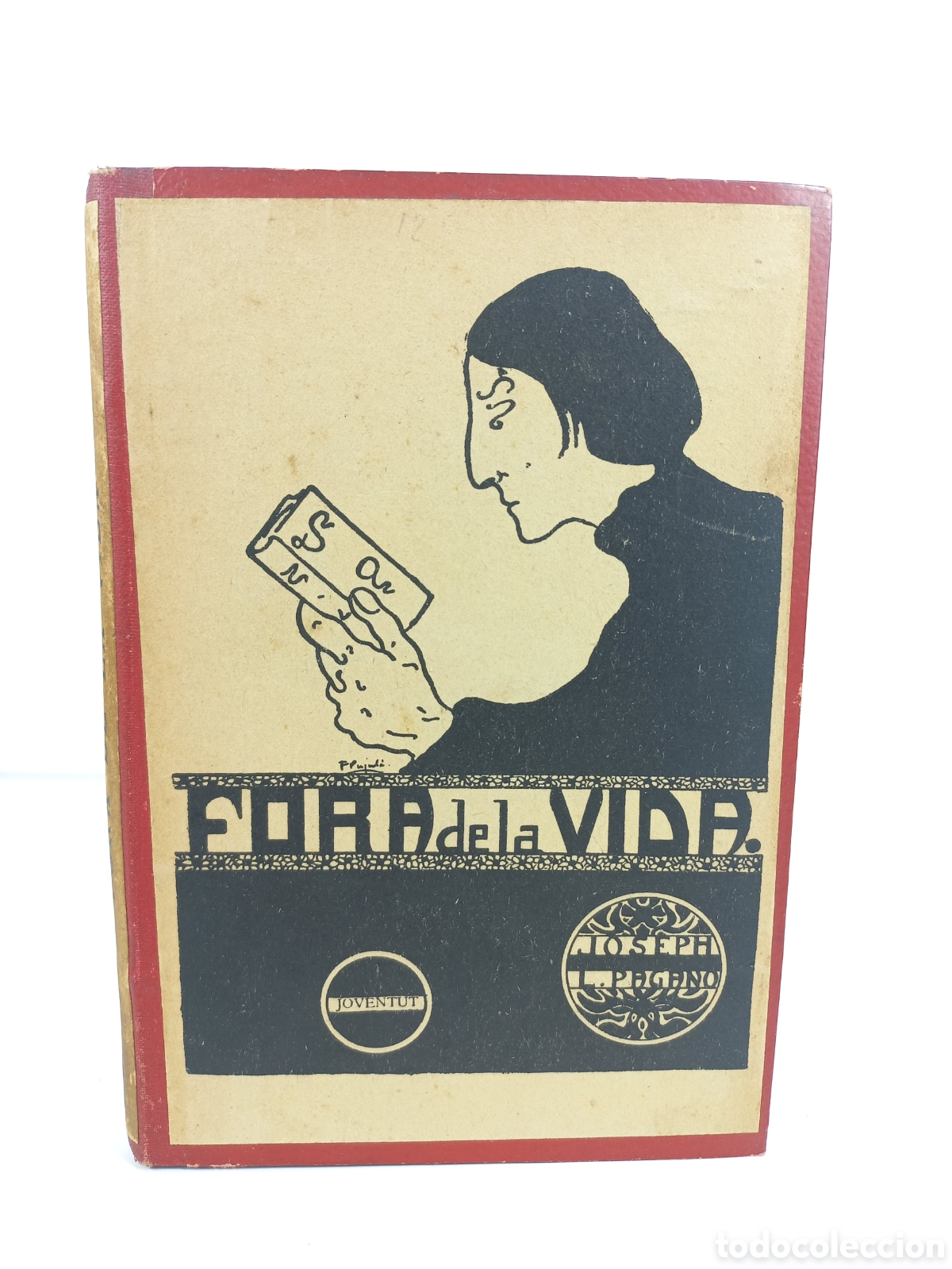 Libros antiguos: Fora de la vida. Joseph Pagano. Publicaci&oacute; Joventut, 1903. Catal&aacute;n.