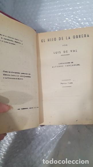 Libros antiguos: El hijo de la obrera por Luis del Val Ilustraciones de Alfonso Varc&aacute;rcel Tomo I, V, Vl y IV.