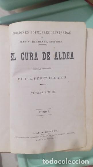 Libros antiguos: El cura de la aldea P&eacute;rez Escrich 3&ordf; Edici&oacute;n Tomo I Madrid 1865