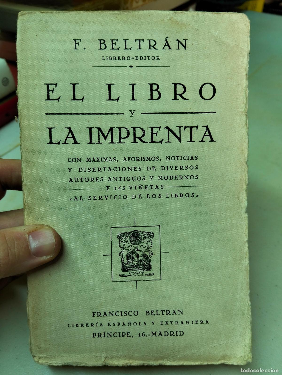 Libros antiguos: Aforismo. Frases. El Libro y la Imprenta, Bibliofilia. F. Beltran, 1927. VISITA MI CATALOGO