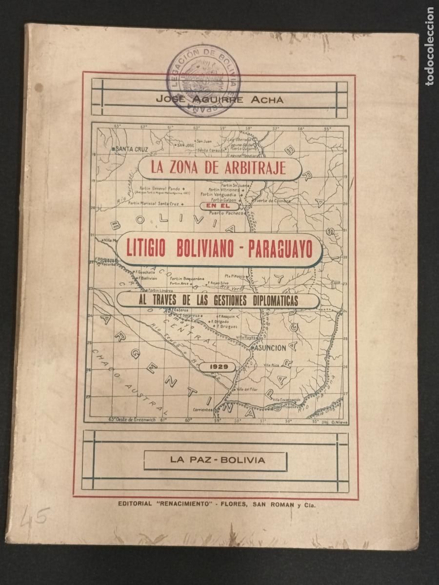 Libros antiguos: 1929 La zona de arbitraje en litigio Boliviano &ndash; Paraguayo al trav&eacute;s de las gestiones diplom&aacute;ticas