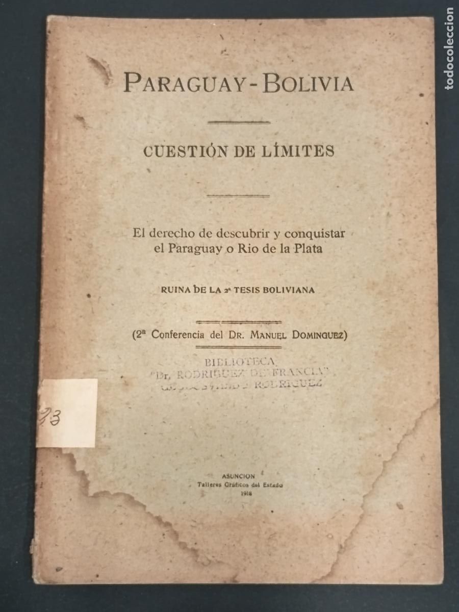 Libros antiguos: 1917 - MANUEL DOMINGUEZ. Paraguay &ndash; Bolivia: Cuesti&oacute;n de L&iacute;mites. 2&ordf; conferencia