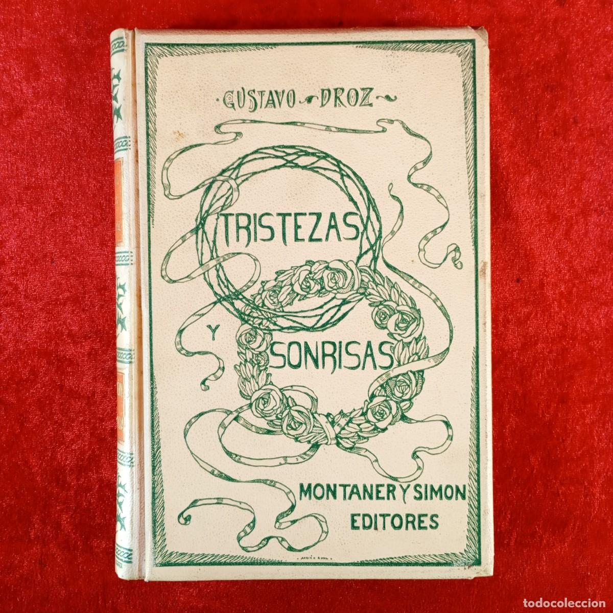 Libros antiguos: TRISTEZAS Y SONRISAS - GUSTAVO DROZ - MONTANER Y SIMON - ILUSTRACIONES CARLOS VAZQUEZ - 1906 / 6110