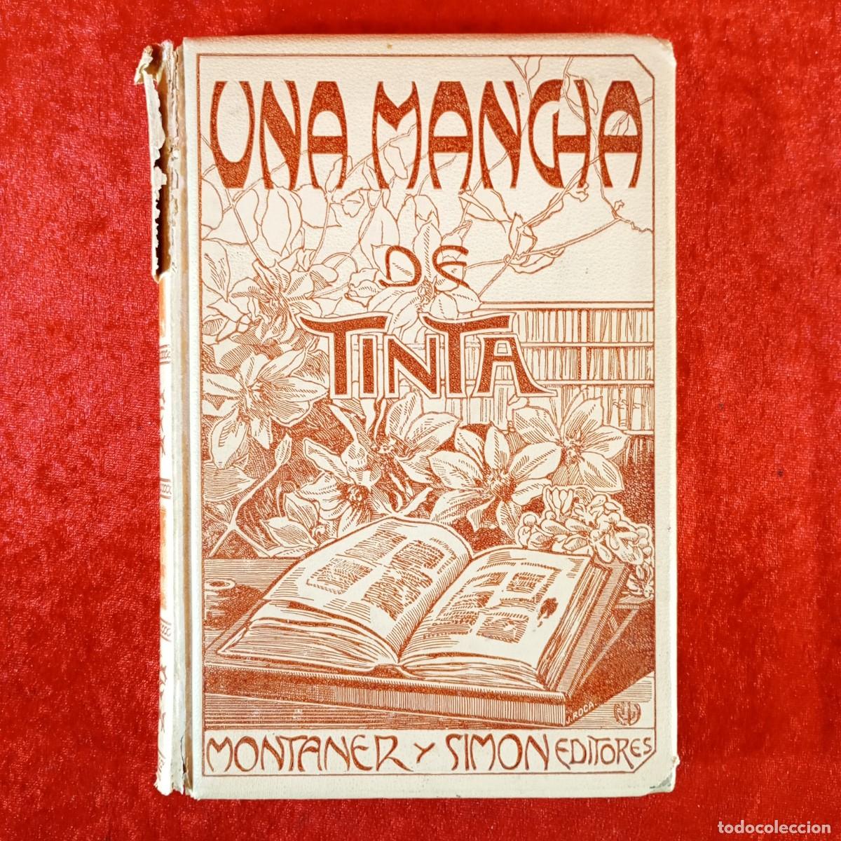 Libros antiguos: UNA MANCHA DE TINTA - RENATO BAZIN - 1903 - ANDR&Eacute; BROUILLET - MONTANER Y SIMON / 6114