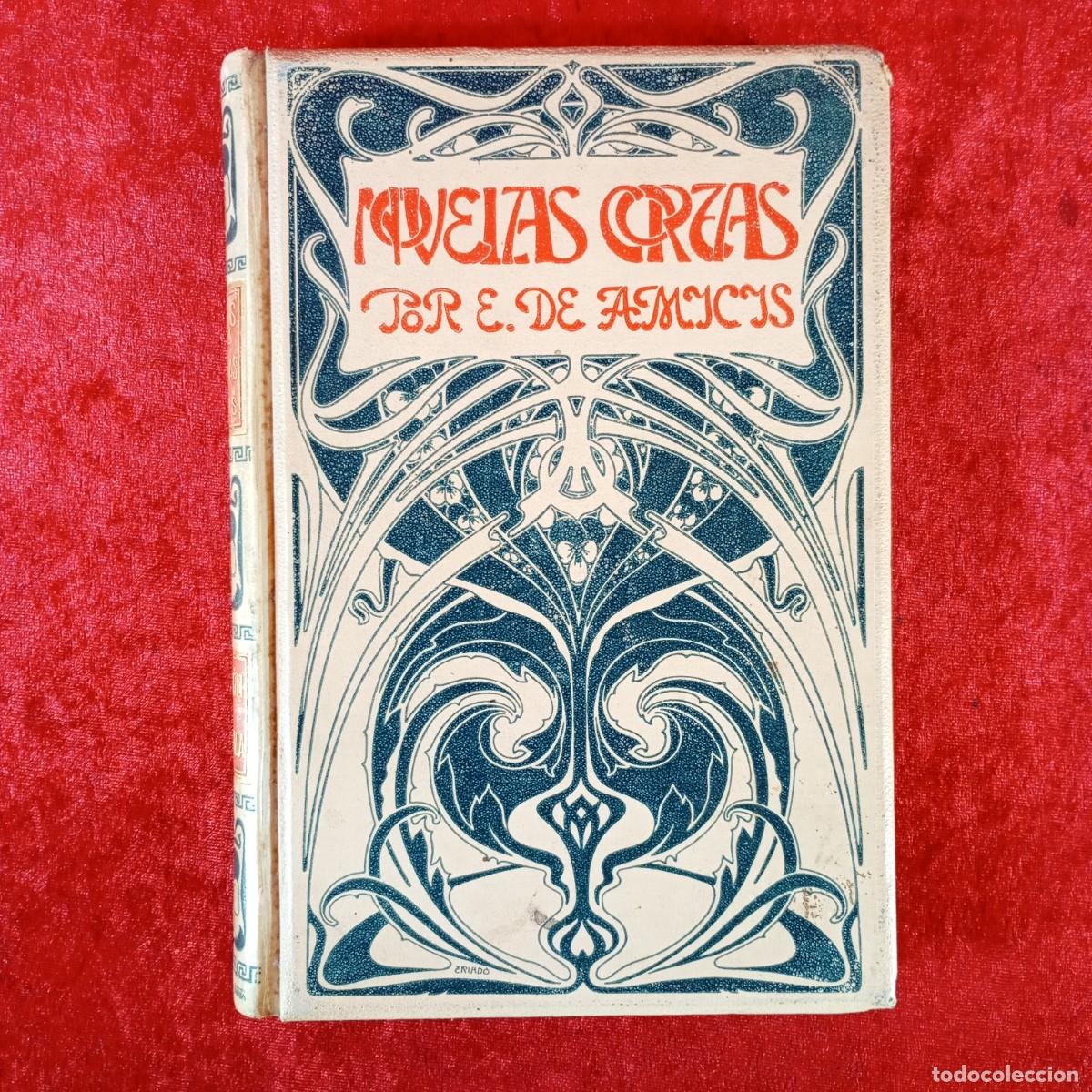 Libros antiguos: NOVELAS CORTAS POR EDMUNDO DE AMICIS - A. FERRAGUTI - 1900 - MONTANER Y SIMON / 6121