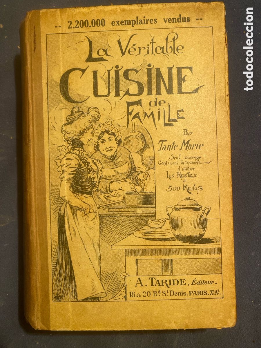 Libros antiguos: TANTE MARIE: - LA VERITABLE CUISINE DE FAMILLE comprenant 1000 recettes et 500 menus - (PARIS, S.A.)