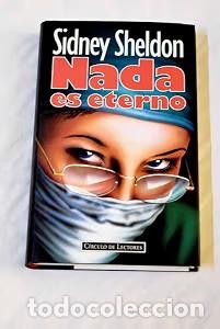 Libros antiguos: Nada es eterno - Sidney Sheldon - C&iacute;rculo de Lectores