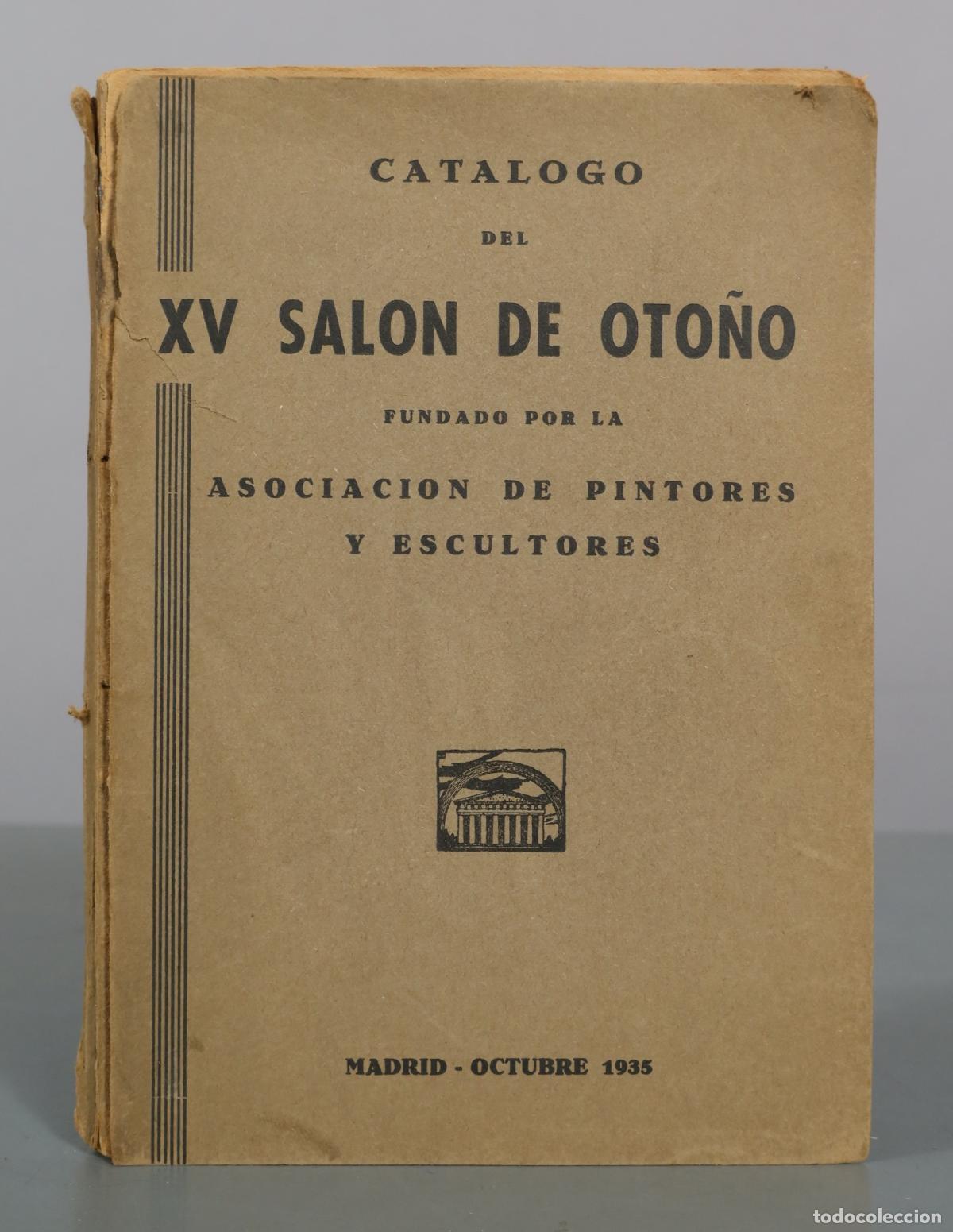 Libros antiguos: Cat&aacute;logo del XV Sal&oacute;n de Oto&ntilde;o - Asociaci&oacute;n de Pintores y Escultores 1935