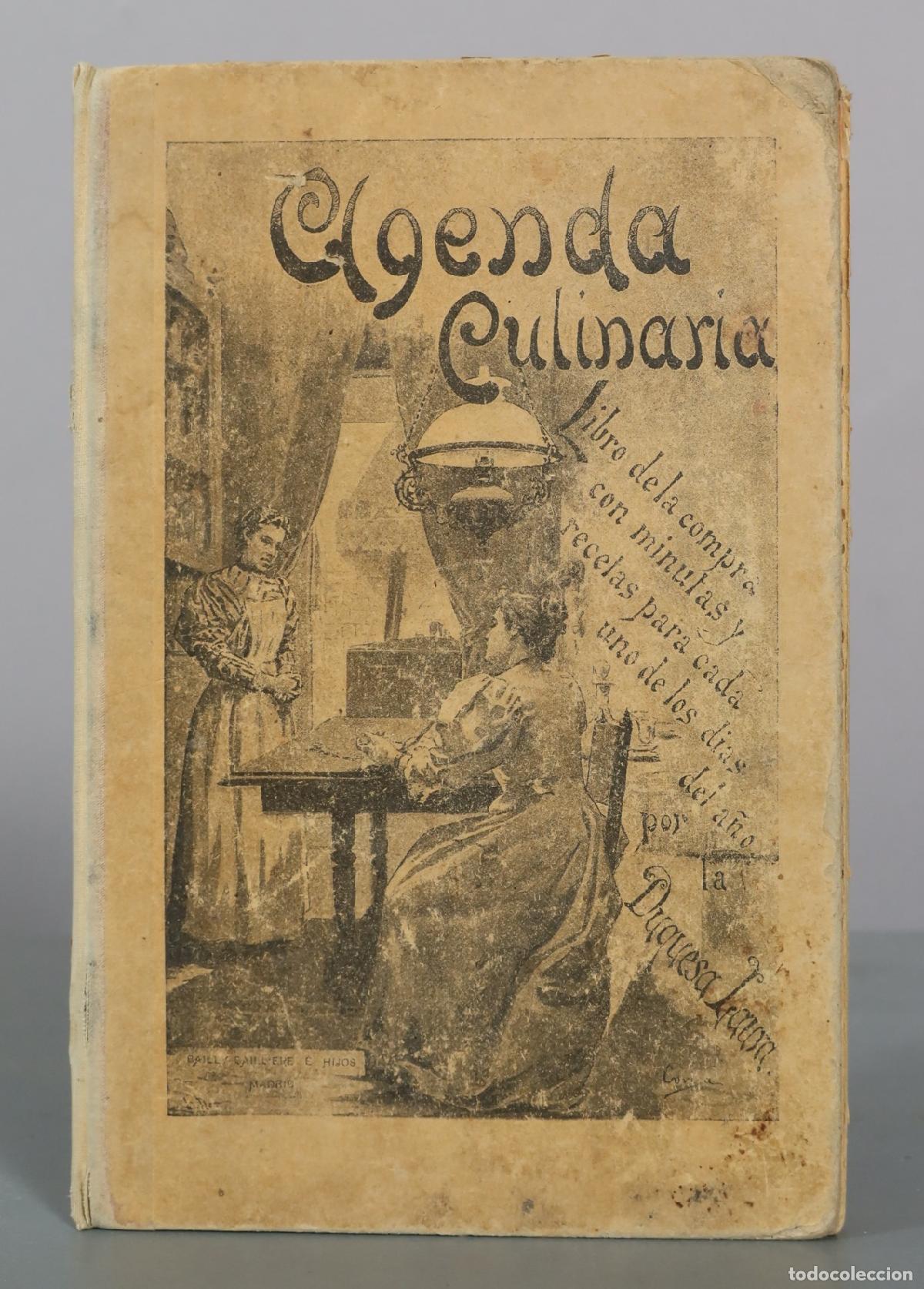 Libros antiguos: Agenda Culinaria para 1901 - Duquesa Laura - Bailly-Bailliere e Hijos