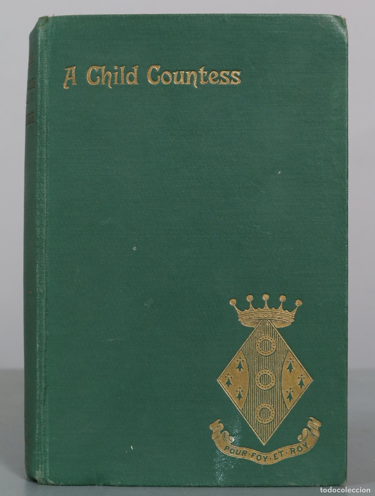 Libros antiguos: A Child Countess - Sophie Maude - R. & T. Washbourne 1914