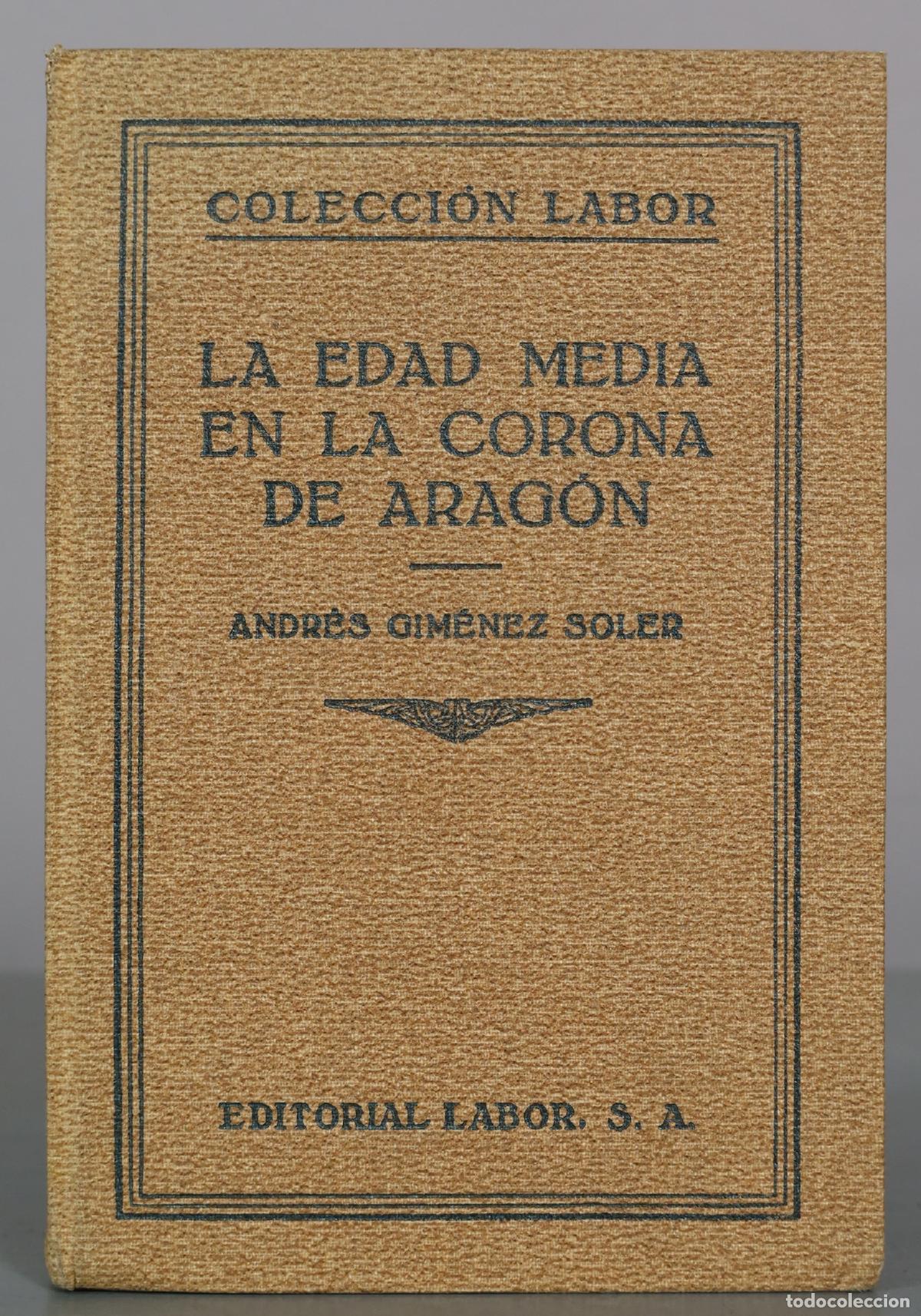 Libros antiguos: La Edad Media en la Corona de Arag&oacute;n - Andr&eacute;s Gim&eacute;nez Soler - Editorial Labor