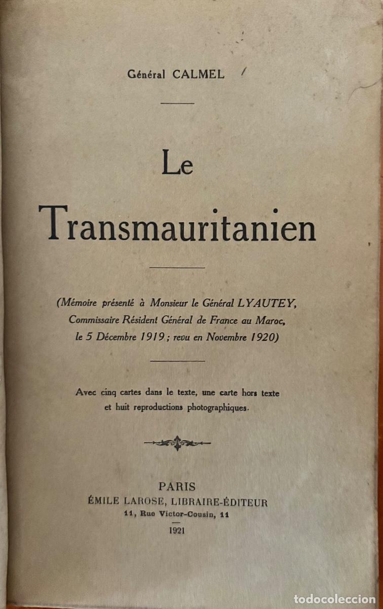 Libros antiguos: LE TRANSMAURITANIEN- GUERRAS AFRICA- GENERAL CAMEL- LYAUTEY- PARIS 1921