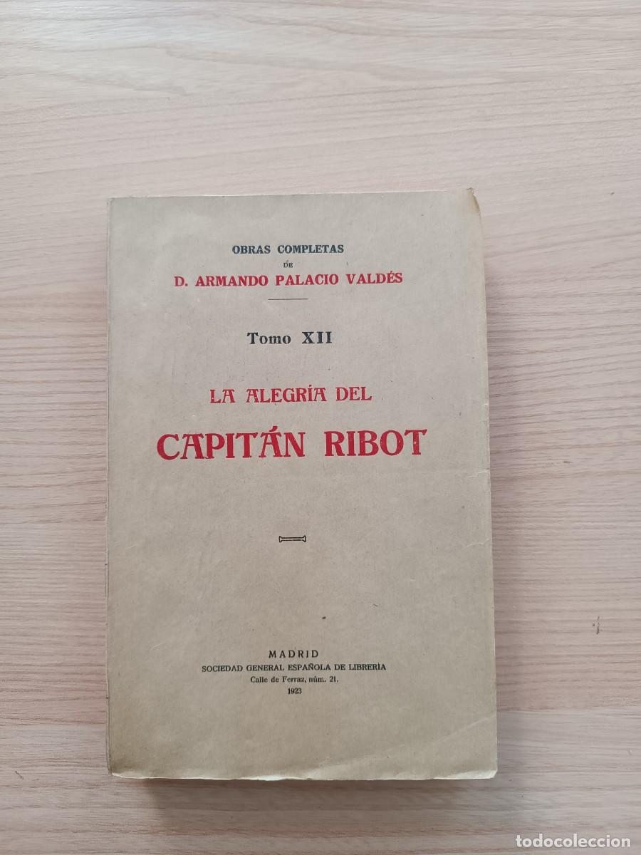 Libros antiguos: 1923. La alegr&iacute;a del capit&aacute;n Ribot - Armando Palacio Vald&eacute;s