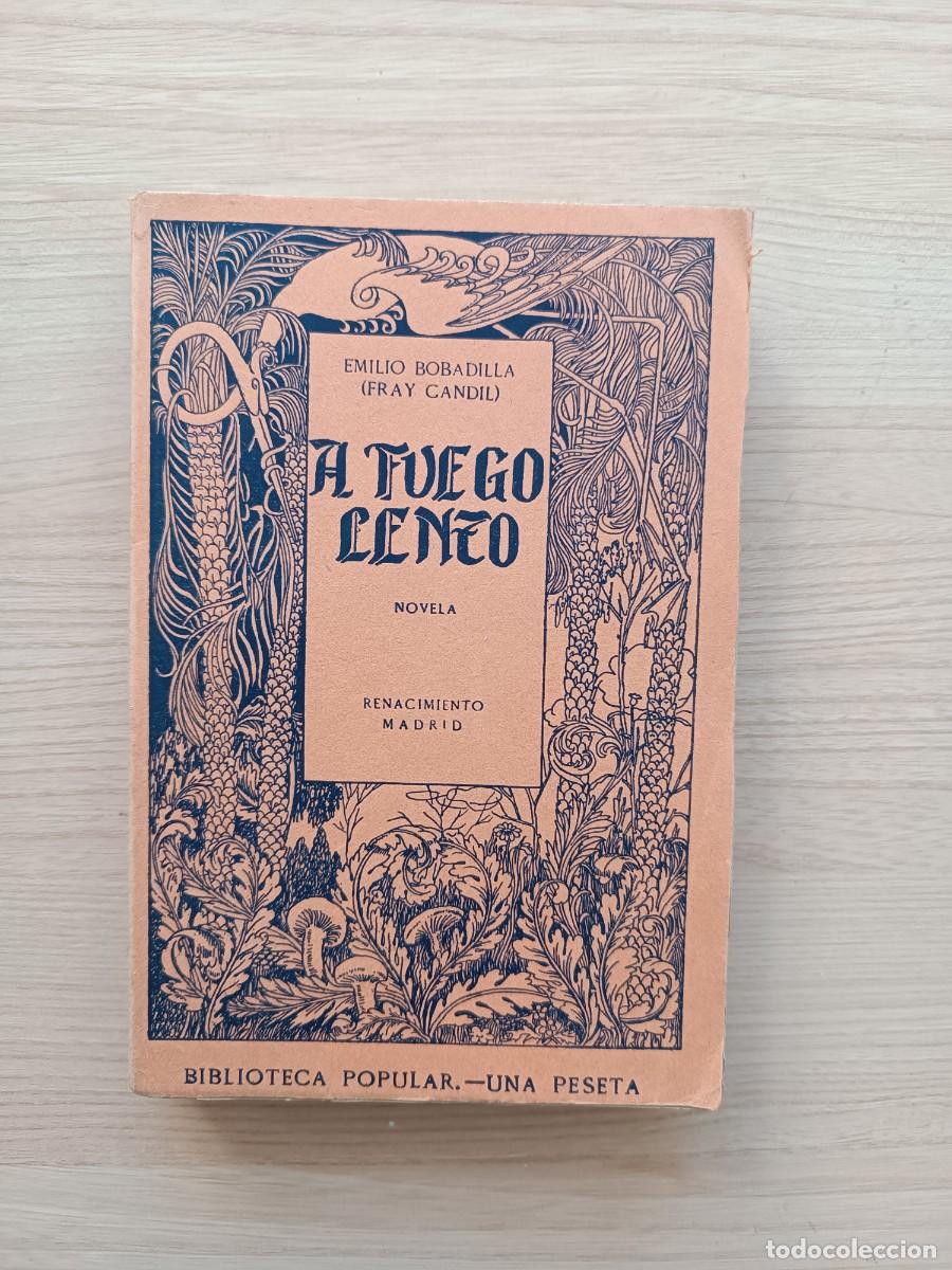 Libros antiguos: 1913. A fuego lento - Emilio Bobadilla (Fray Candil). Biblioteca Popular