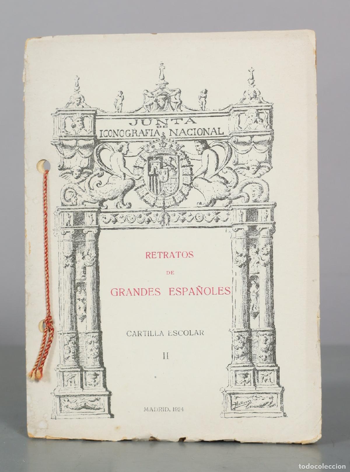 Libros antiguos: Retratos de Grandes Espa&ntilde;oles - Cartilla Escolar II - Junta de Iconografia Nacional