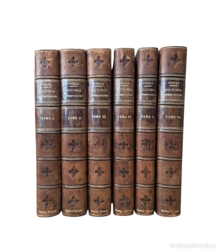 Libros antiguos: Pirala, Antonio.- HISTORIA CONTEMPOR&Aacute;NEA. SEGUNDA PARTE DE LA GUERRA CIVIL. ANALES DESDE 1843 (6 V.)