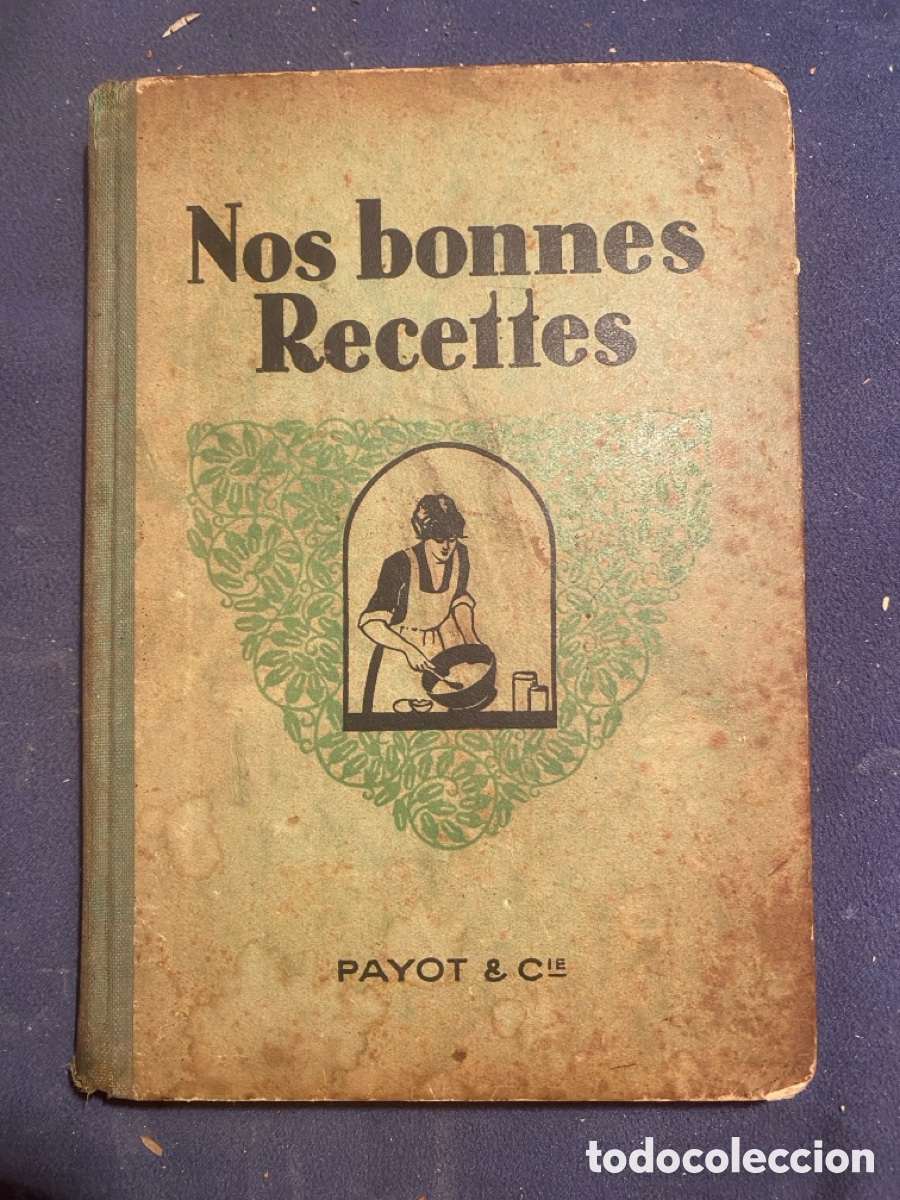 Libros antiguos: LAURE MELLET-BRIOD: - NOS BONNES RECETTES ... - (LAUSANNE, 1932)