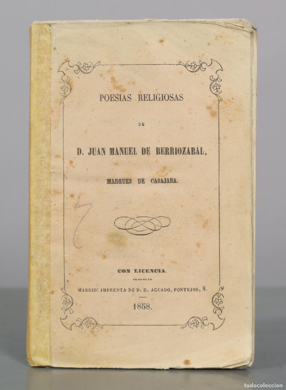 Libros antiguos: Poesias Religiosas - Juan Manuel de Berriozabal, Marques de Casajara - Imprenta de D. E. Aguado 1858