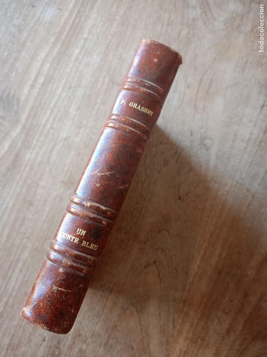 Libros antiguos: UN CONTE BLEU. PIERRE GRASSET. LITERATURA FRANCESA. 1910