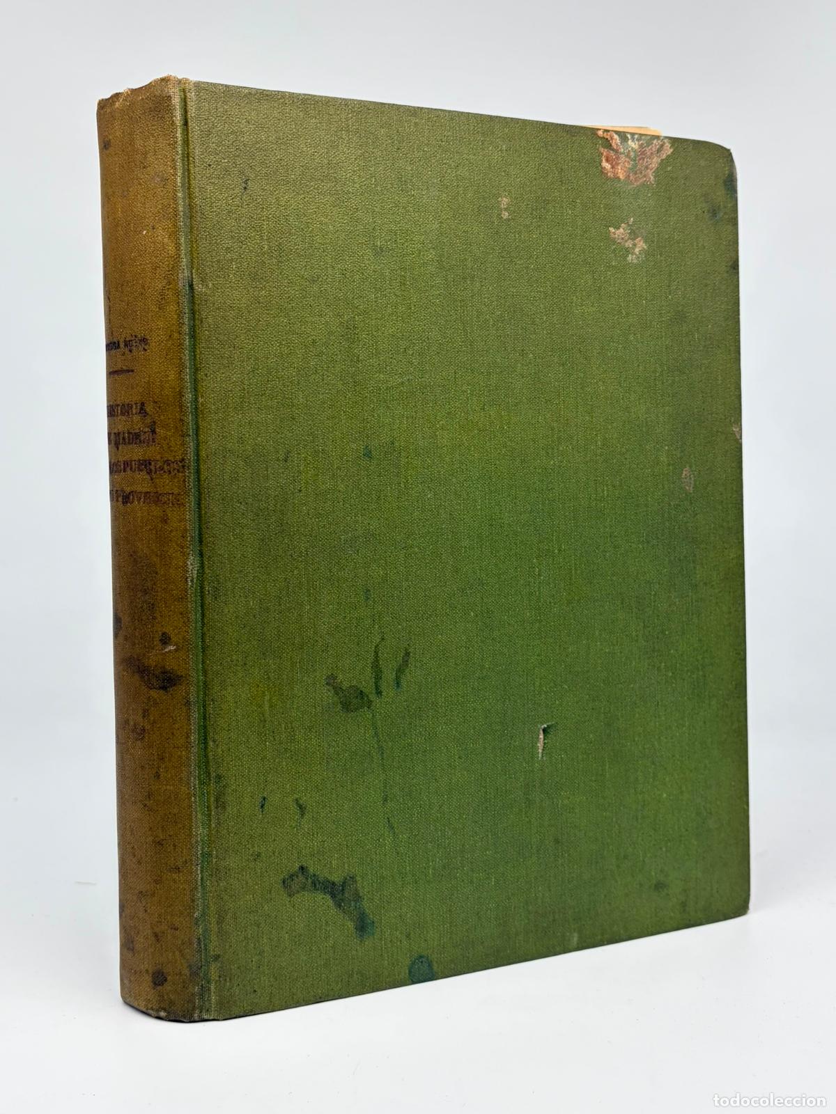 Libros antiguos: HISTORIA DE MADRID Y DE LOS PUEBLOS DE SU PROVINCIA. 1921