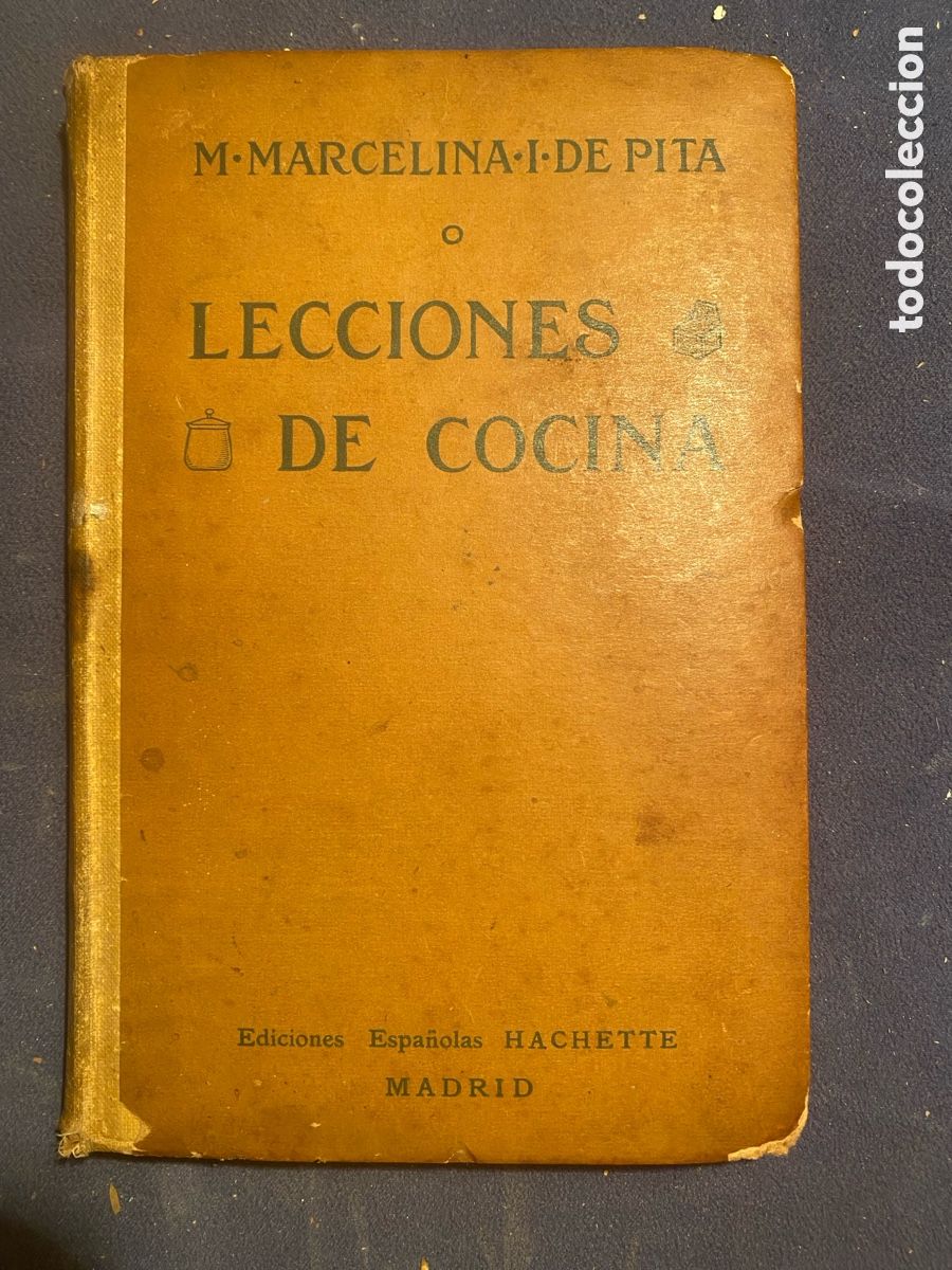 Libros antiguos: M MARCELINA I DE PITA: - LECCIONES DE COCINA - (MADRID, 1912)