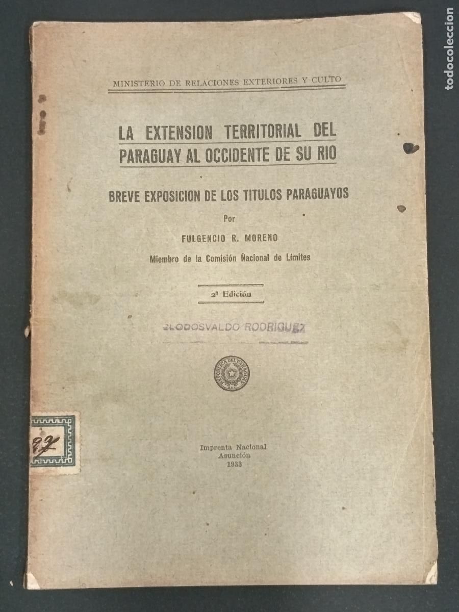 Libros antiguos: 1933 - FULGENCIO R. MORENO. La extensi&oacute;n territorial del Paraguay al accidente de su r&iacute;o