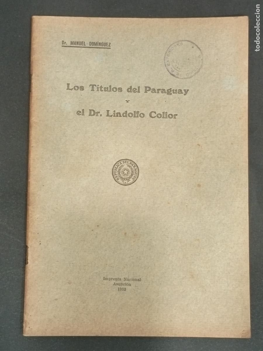 Libros antiguos: 1933 - MANUEL DOM&Iacute;NGUEZ. Los titulares del Paraguay el Dr. Lindolfo Collor