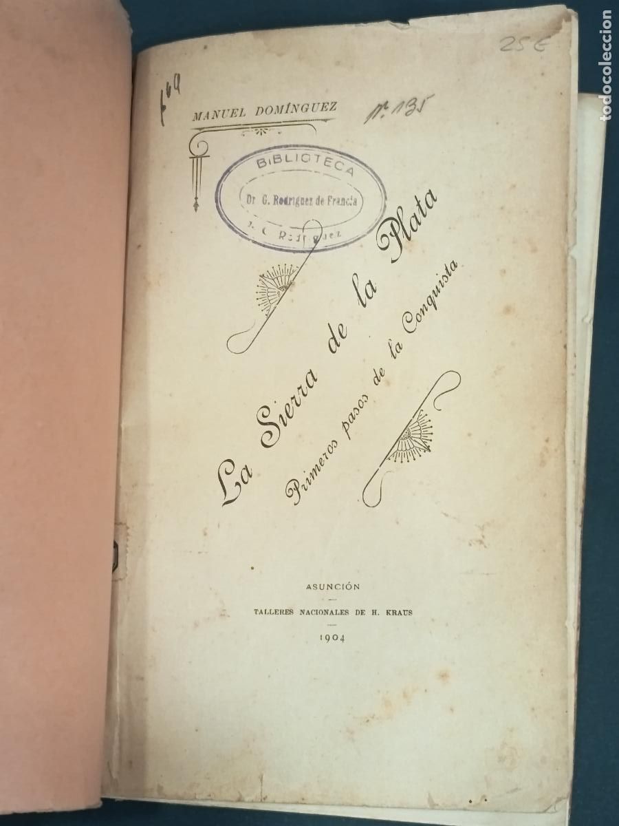 Libros antiguos: 1904 - MANUEL DOM&Iacute;NGUEZ. La Sierra de la Plata Primeros pasos de la Conquista