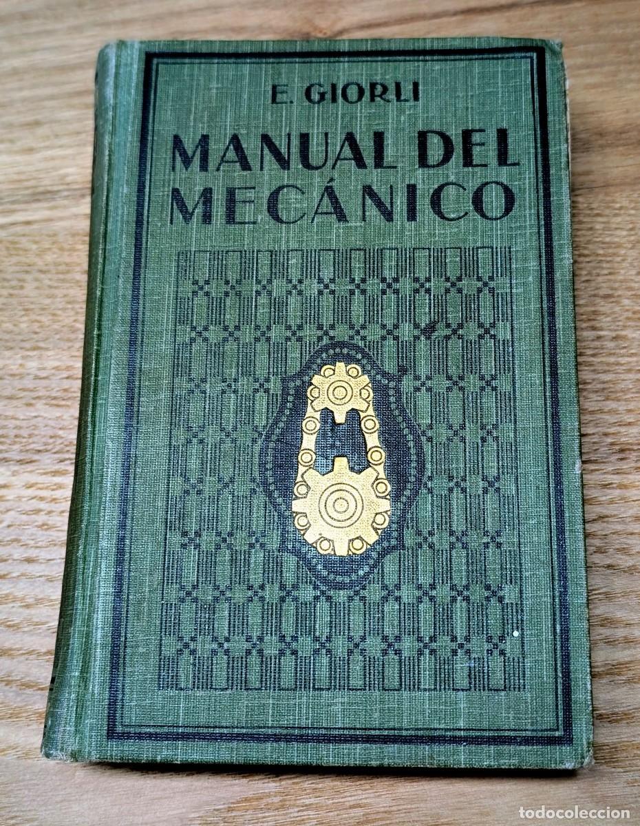 Libros antiguos: Manual del Mec&aacute;nico, de Ezio Giorli. 1923.
