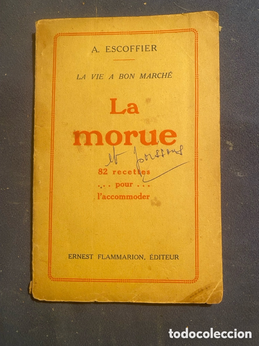 Libros antiguos: AUGUSTE ESCOFFIER: - LA MORUE: 82 RECETTES POUR L'ACCOMMODER - (1929)