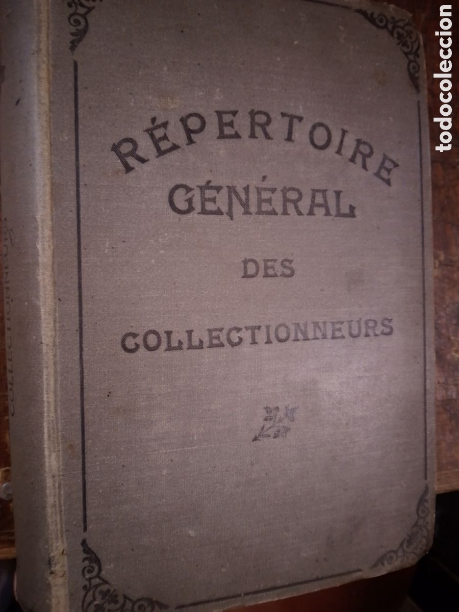 Libros antiguos: REPERTOIRE GENERAL DES COLLECTIONNEURS. PUBLIE PAR E. RENART. PARIS. 1908