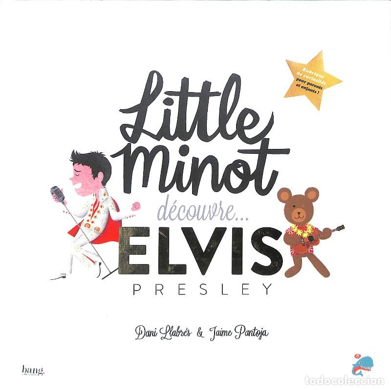Libros antiguos: Little Minot D&eacute;couvre Elvis - Jaime Pantoja Dani Llabr&eacute;s - Bang Ediciones