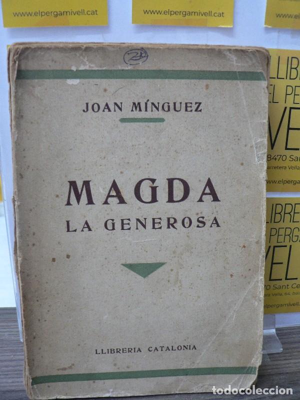 Libros antiguos: Magda, La generosa - M&iacute;nguez, Joan - Editorial Llibreria Catal&ograve;nia - 1934, 1&ordf; ed.