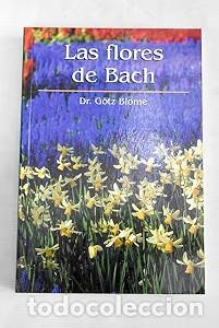 Libros antiguos: Las Flores de Bach - G&ouml;tz Blome - Rba Coleccionables