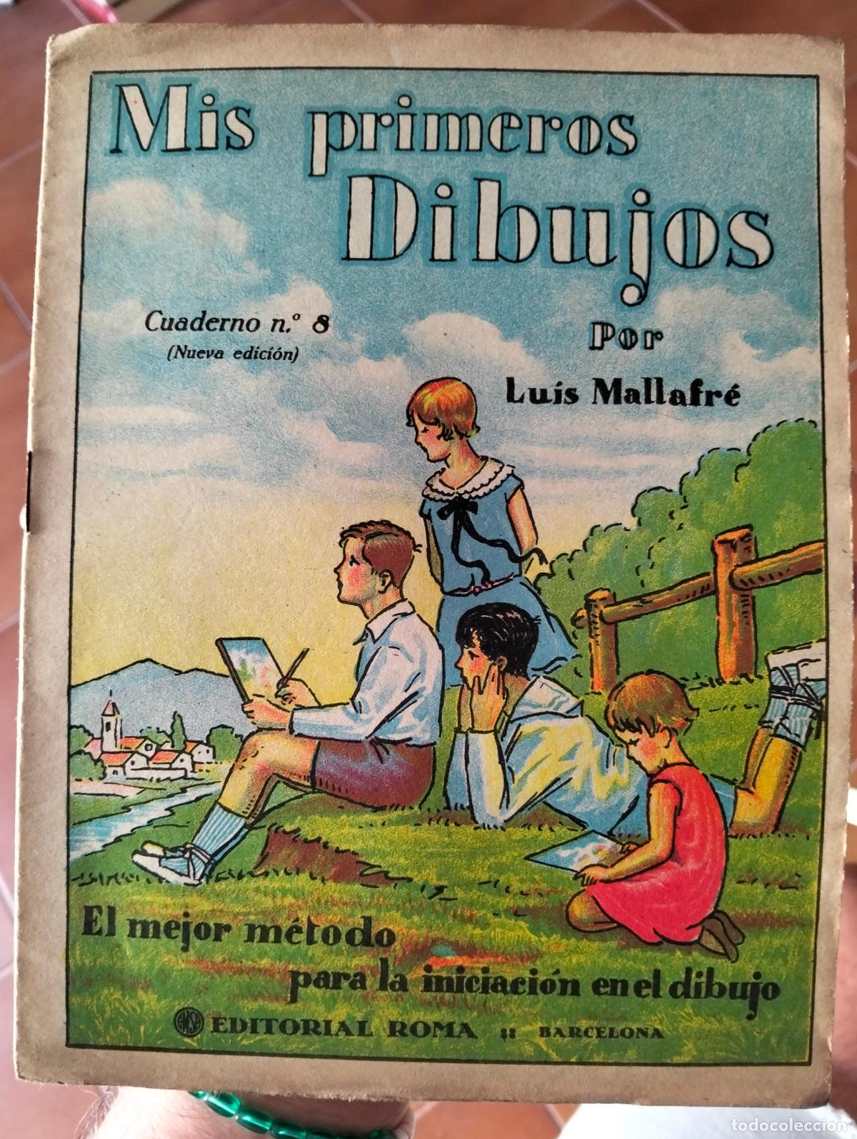 Libros antiguos: Cuaderno Antiguo de Dibujo. Mis Primeros Dibujos, Luis Mallafre, ed. Roma. A&ntilde;os 20