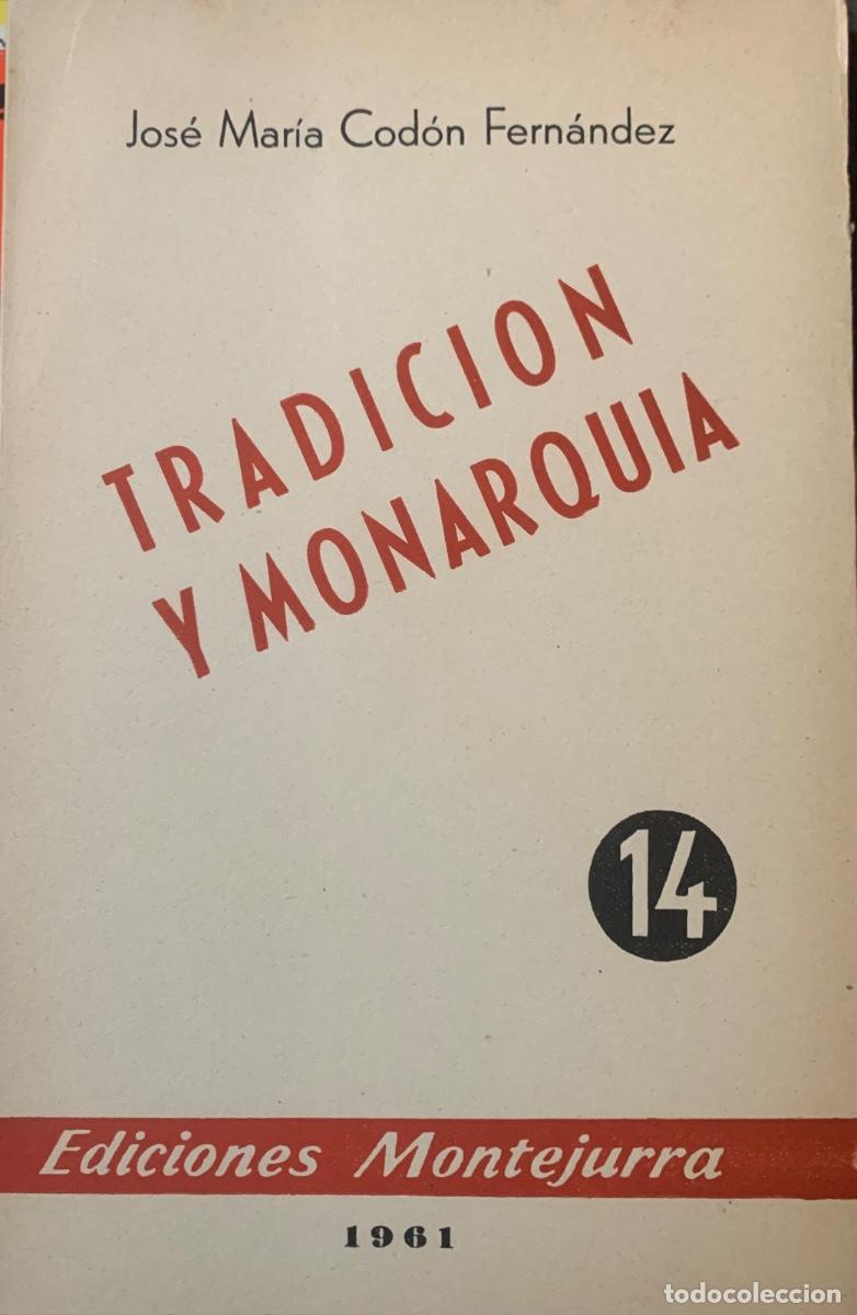 Libros antiguos: Tradici&oacute;n y Monarqu&iacute;a. Jos&eacute; Mar&iacute;a Cod&oacute;n Fern&aacute;ndez