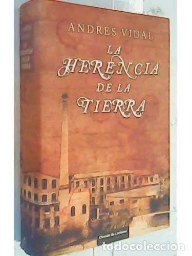 Libros antiguos: La Herencia de la Tierra - Andr&eacute;s Vidal - C&iacute;rculo de Lectores