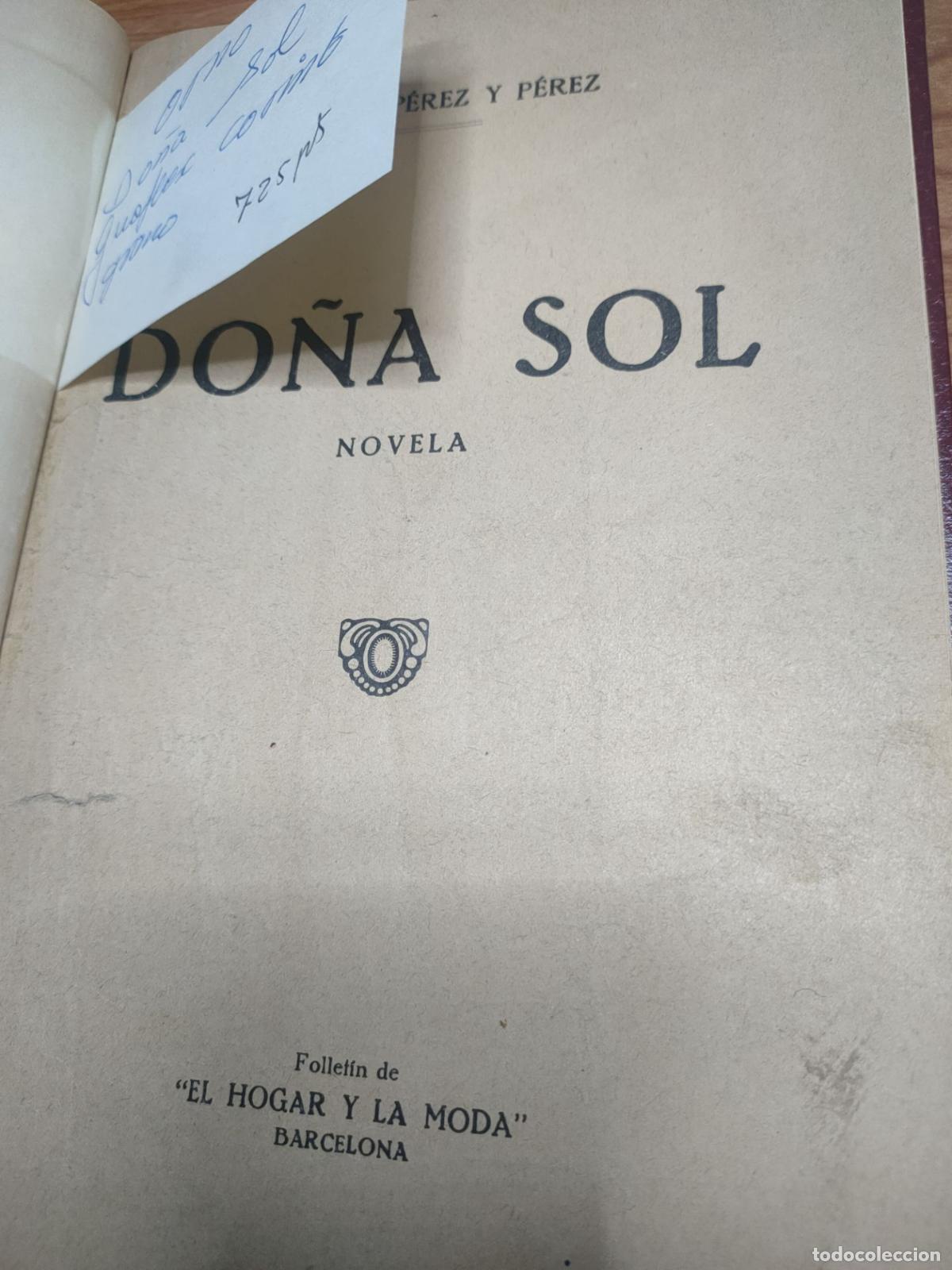 Libros antiguos: Do&ntilde;a Sol - Rafael P&eacute;rez y P&eacute;rez - El Hogar y la Moda - Foto 2