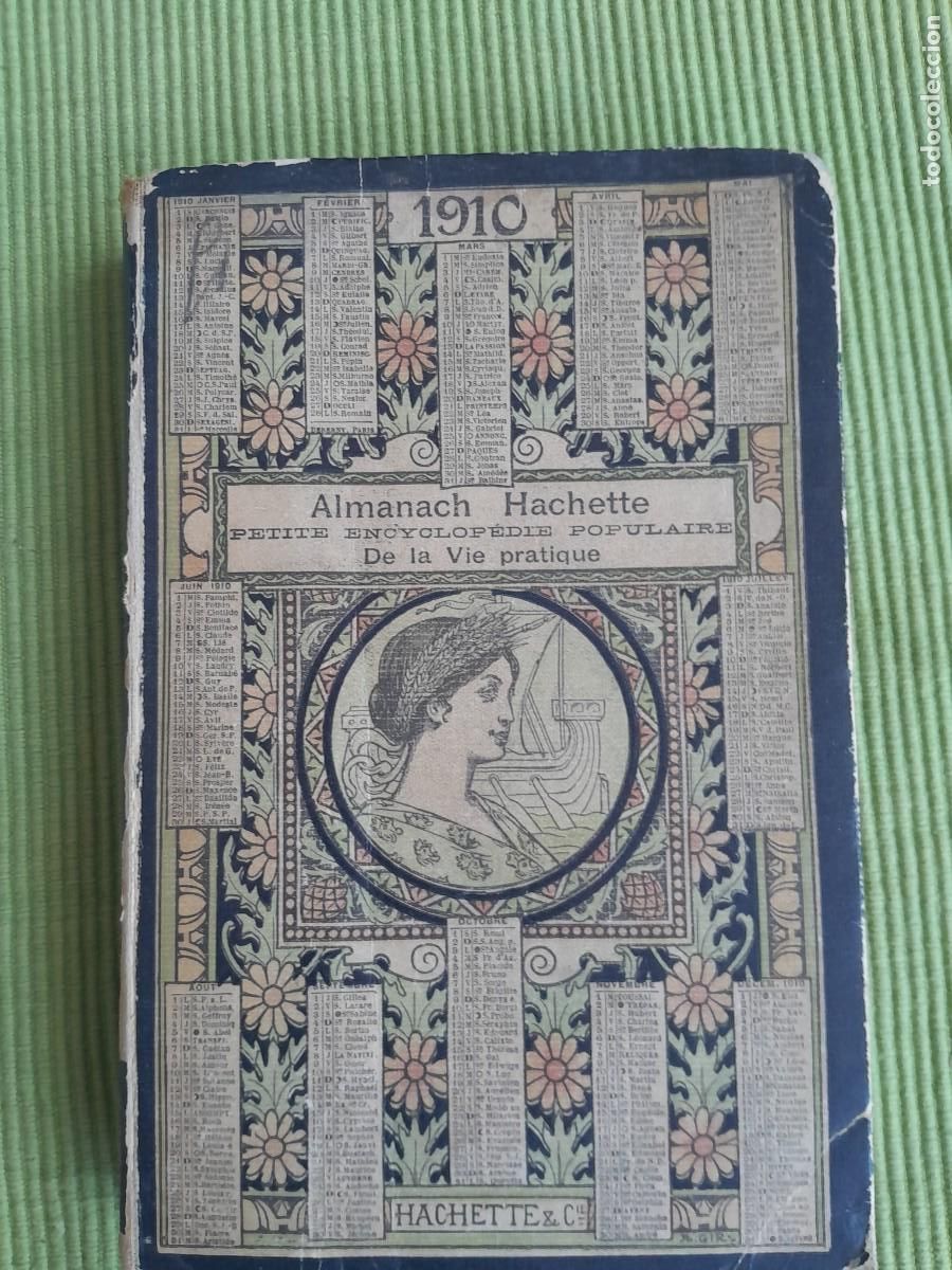 Libros antiguos: ALMANACH HACHETE. ENCYCLOP&Eacute;DIE POPULAIRE DE LA VIE PRATIQUE. 1910