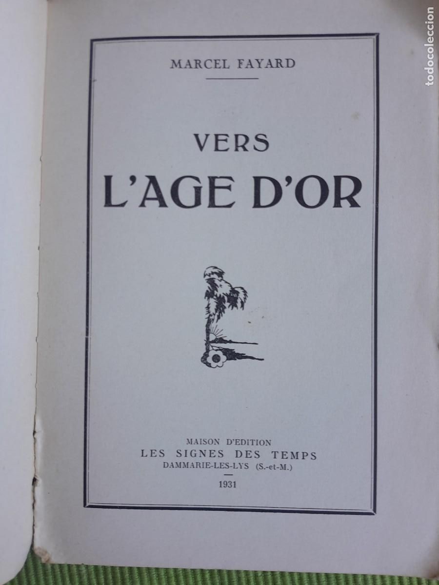 Libros antiguos: VERS L'AGE D'OR. MARCEL FAYARD. LES SIGNES DES TEMPS 1931.