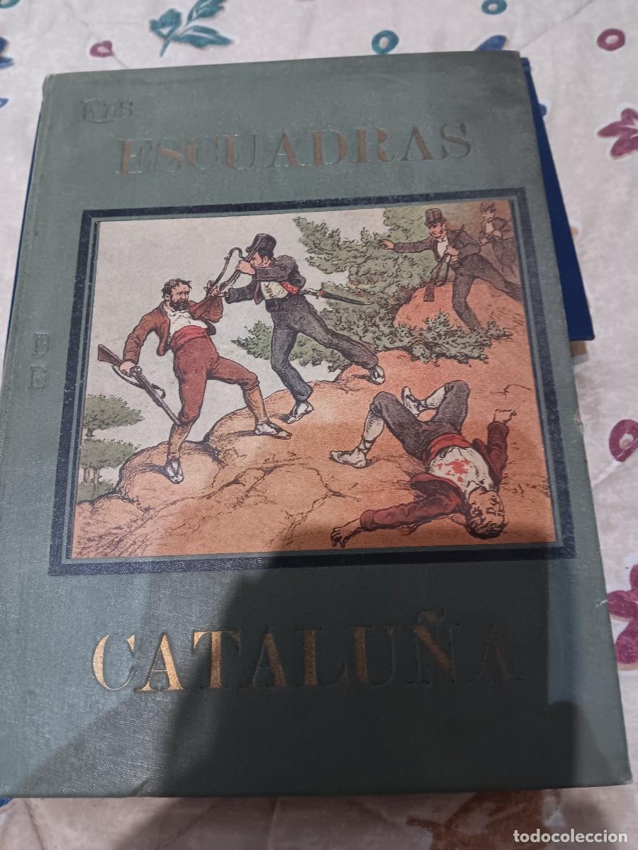 Libros antiguos: Las escuadras de Catalu&ntilde;a