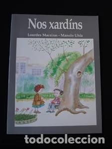 Libros antiguos: Nos xard&iacute;ns - Lourdes Maceiras - Manolo Uh&iacute;a - Xunta Galicia