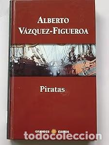 Libros antiguos: Piratas - Alberto Vazquez-figueroa - RBA