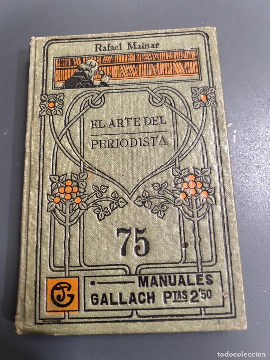 Libros antiguos: EL ARTE DEL PERIODISTA. RAFAEL MAYNAR. 1906. ILUSTRACIONES.