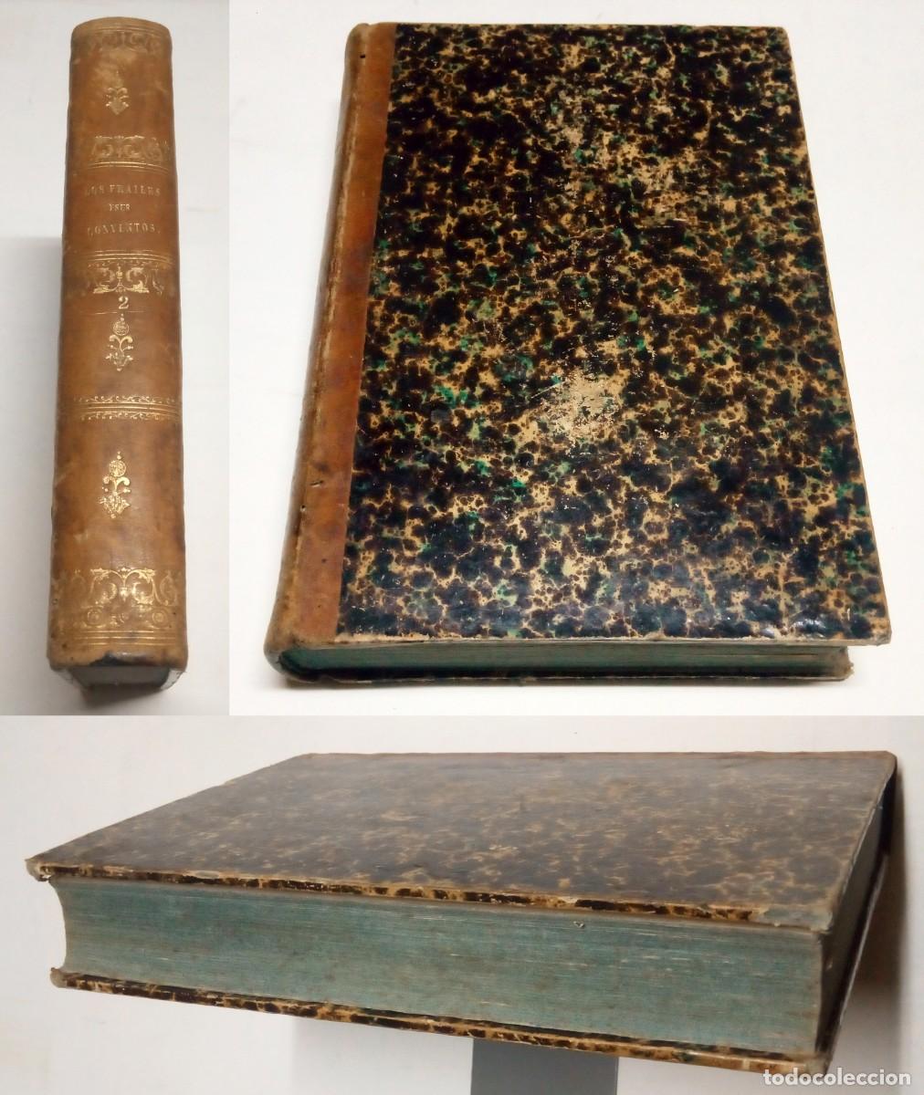 Libros antiguos: BALAGUER, V&iacute;ctor. Los Frailes y sus conventos... Tomo II (de 2). Madrid-Barcelona, LLorens Hnos 1851